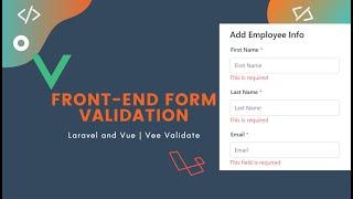 CRUD Tutorial #3 -  Form Validation in Vue | Vue 3 | VeeValidate | Laravel 8