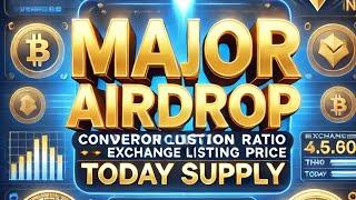 ‎ **Major Airdrop Insights: Conversion Ratios, Listing Prices & Supply Updates!** 