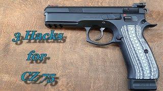 3 Hacks for your CZ 75