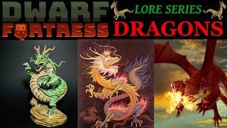 Dwarf Fortress Lore - Dragons are Real Rare but You Can Tame & Raise Them!