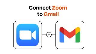 How to connect Zoom to Gmail - Easy Integration