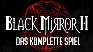 BLACK MIRROR 2 Full Game Gameplay Deutsch - Das komplette Spiel