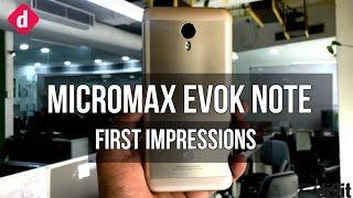 Micromax Evok Note: First Impressions | Digit.in