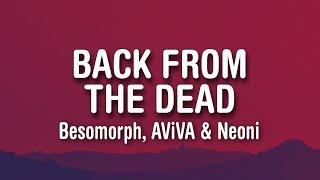 Neoni x AViVA x Besomorph - Back From The Dead (Lyrics)