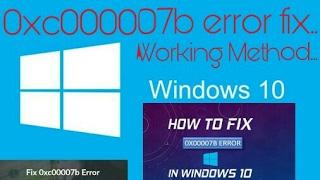 How To Fix (0x000007b) Error In Windows 10/8.1/8/7 Working Method (Solved )