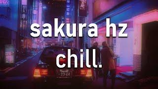 sakura Hz - chill.