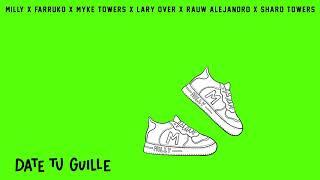 Milly x Farruko x Myke Towers x Lary Over x Rauw Alejandro x Sharo Towers - Date Tu Guille (Audio)