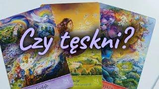 Czy tęskni? ️️‍🩹 Tarot 