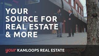 Your Kamloops: Your Source for Real Estate & More