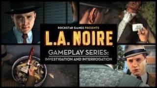 L.A. Noire Gameplay Series Video: "Investigation and Interrogation"