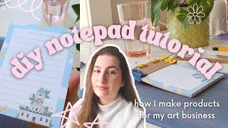 DIY Notepad Tutorial ️ How I make products for my art business