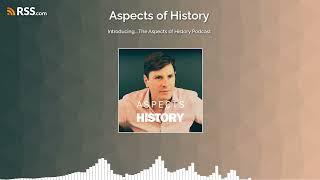 Introducing....The Aspects of History Podcast