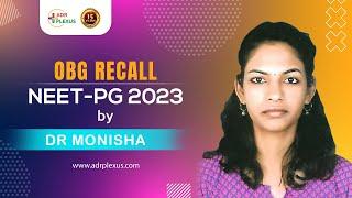 ADrPlexus NEET PG 2023 - OBG Recall by Dr Monisha - 100% Strike Rate