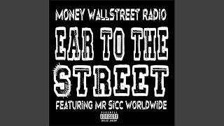 Ear To The Street (feat. Mr Sicc Worldwide)