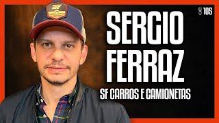 SERGIO FERRAZ - SF CARROS E CAMIONETAS | Cola na Ideia #105