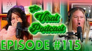 The Viral Podcast Ep. 115