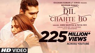 Dil Chahte Ho | Jubin Nautiyal, Mandy Takhar | Payal Dev, A.M.Turaz | Navjit Buttar | Bhushan Kumar