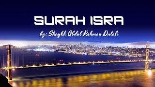 QURAN RECITATION - AL MARWAN PRESENTS - SURAH ISRA - SHAYKH ABDUL REHMAN DALALI