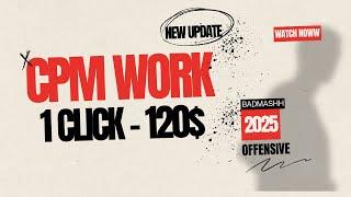 CPM Work New trick 2025 | cpm work kaise kare ! एक click में 150 dollar! how to increase Revenue