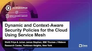 Dynamic and Context-Aware Security Policies for the Cloud Using... - Shriti Priya & Julian Stephen