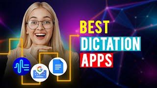 Best Dictation Apps: iPhone & Android (Which is the Best Dictation App?)