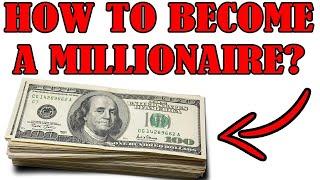 How To Become A Millionaire 