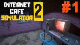 Internet Cafe Simulator 2 - Прохождение - #1