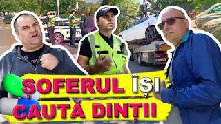 Șoferul își caută dinții