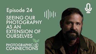 Ep24 - Jason Pettit: Seeing Our Photography as an Extension of Ourselves