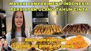 MASAK BANYAK MENÚ INDONESIA PERSIAPAN ULANG TAHUN CINTA !! Bikin BAKSO ,SATE AYAM,NASI GORENG & MIE