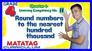 Rounding Numbers to the Nearest Hundred Thousand Grade 4: Q1- Lesson 11 MATATAG Curriculum