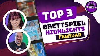  Brettspiel Hits Februar 2025 • TOP 3 gespielte Spiele (+ mehr)