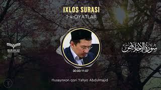 112. IXLOS SURASI 1-4-OYATLAR | HUSAYNXON YAHYO ABDULMAJID