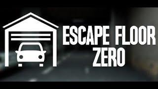 Was Almost There | Escape Floor Zero | PC Gameplay | Let's Try