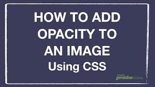 Add Opacity to an Image Using CSS