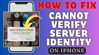 How To Fix "Cannot Verify Server Identity" on iPhone/iPad (2024) | 10 Advanced Fixes