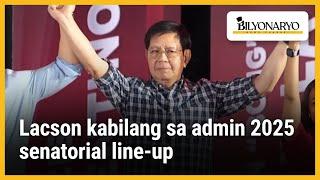 Lacson kabilang sa admin 2025 senatorial line-up | Agenda