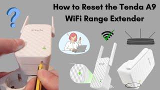 How to Reset the Tenda A9 WiFi Range Extender | Step-by-Step Guide