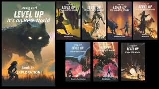 Level up It's an RPG world Book 3 : Exploration: An Earth Apocalypse System Integration LitRPG novel