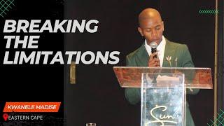 Breaking The Limits | Powerful Sermon | at Eastern Cape | by Kwanele Madise