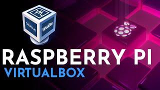 How to Install Raspberry Pi on VirtualBox | Raspbian OS