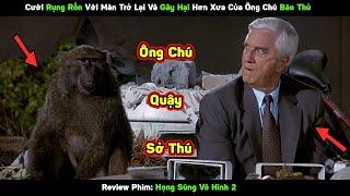 Cười Rụng Rốn Với Màn Trở Lại Gây Hại Hơn Xưa Của Ông Chú Báo Thủ  | Review Phim Họng Súng Vô Hình 2