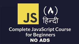 Complete JavaScript Course for Beginners | freeCodeCamp Hindi