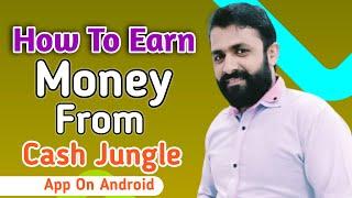 How To Earn Money From Cash Jungle App On Android