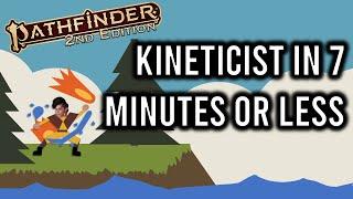 Pathfinder 2e Kineticist in 7 Minutes or Less