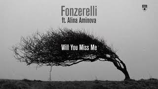 Fonzerelli featuring Alina Aminova  - Will You Miss Me