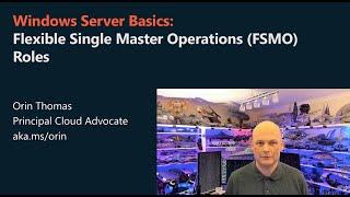 Windows Server 2025 Basics: Flexible Single Master Operations (FSMO) roles