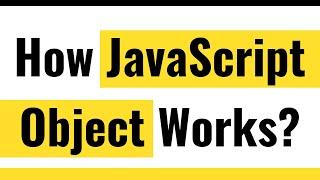  JavaScript Object | What Is It And How It Works?