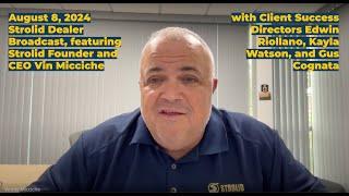 August 8, 2024 Strolid Dealer Broadcast with Strolid Founder and CEO Vin Micciche