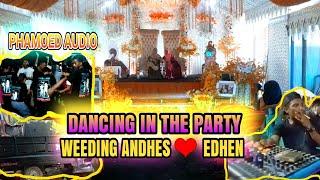 Dancing In The Party || Weeding ANDES  EDHEN || Phamoed Audio